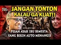 Lagu 💥PESAN AYAH IBU SEMESTA YANG BIKIN AUTO MENANGIS