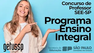 Concurso Professor do Estado de SP - Programa Ensino Integral (PEI)