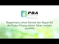 PBAPP - Bagaimana untuk Semak dan Bayar Bil Air Pulau Pinang dalam Talian melalui JomPAY