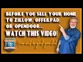 Before You Sell Your Home To Zillow Offerpad or OpendDoor Watch This