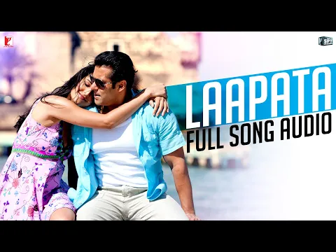 Download MP3 Laapata - Full Song Audio | Ek Tha Tiger | KK | Palak Muchhal | Sohail Sen