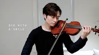 Die With A Smile Lady Gaga Bruno Mars Violin Cover 
