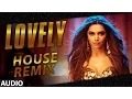 Download Lagu Exclusive: Lovely (House Remix) | Deepika Padukone | Kanika Kapoor | DJ Shillpi | Happy New Year