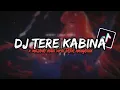 Download Lagu DJ TERE KABINA X MASHUB INDIA VIRAL TIKTOK MENGKANE - Hengky Fvnky Remix