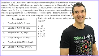 QUÍMICA ENEM PPL 2019! "Laboratórios de química geram como subprodutos substâncias ou misturas..."