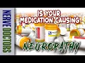 Is Your Medication Causing Neuropathy - The Nerve Doctors