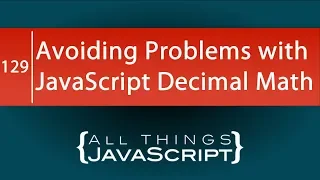 JavaScript Tip Avoiding Problems with Decimal Math