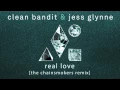 Lagu Clean Bandit \u0026 Jess Glynne  - Real Love (The Chainsmokers Remix) [Official]