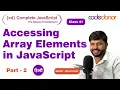 Accessing Array Elements CD Complete JavaScript Course C - 41 Hindi
