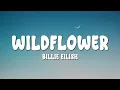 Billie Eilish - WILDFLOWER (Lyrics)