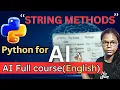 Day- P- AI DS and ML complete course for beginners in English Hire Ready String Methods