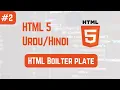 HTML Basics Structure of HTML Documents HTML Boiler Plate