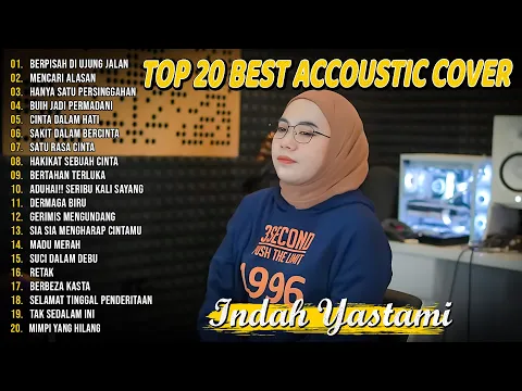 Download MP3 Indah Yastami Top 20 Best Akustik Terpopuler | Berpisah Di Ujung Jalan | Indah Yastami Full Album