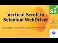 How to Scroll in Selenium Page Div Smooth Scroll - Full Guide JavascriptExecutor in Selenium