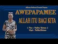 Lagu ALLAH ITU BAGIKITA ( Cip :Yulita Yeimo)