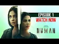 Hotstar Specials Human Episode 1 Shefali Shah Kirti Kulhari Now Streaming DisneyPlus Hotstar
