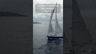 In Cabin’d Ships at Sea – Walt Whitman – Part 2 #poetry #travel #calm