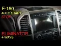 Ford F-150 Auto Stop-Start Delete 4 ways Auto Stop Eliminator