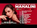 Lagu MAHALINI FULL ALBUM FABULA • LAGU PALING VIRAL TERBARU 2025 • VIRAL TIKTOK BAWA DIA KEMBALI 