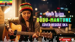 dudu mantune punuk dijaya tarling reggae ska cover viral tiktok 2025