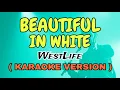 Download Lagu BEAUTIFUL IN WHITE | WESTLIFE (VIDEO KARAOKE VERSION) STAR KARAOKE OFFICIAL