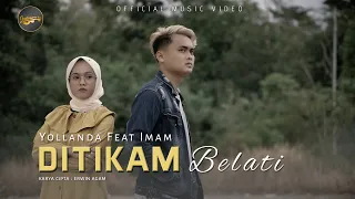 Download Imam Fahreza Ft. Yollanda - Di Tikam Belati (Official Music Video) MP3