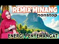 Download Lagu REMIX MINANG FULL BASS NONSTOP _ENERGI PENYEMANGAT AKTIVITAS ANDA