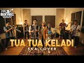 Lagu TUA TUA KELADI Ska Cover | Anggun C. Sasmi – Rude Vibes Style