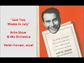 Artie Shaw & His Orchestra "Last Two Weeks In July" Helen Forrest, Bluebird 10412 (1939) LYRICS HERE