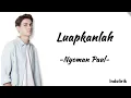 Luapkanlah - Nyoman Paul | Lirik Lagu