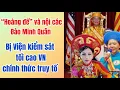 Download Lagu Hoàng đế Đào Minh Quân và 4 “đại tướng quân” sẽ bị chuyển giao cho VN?