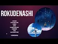 Download Lagu Rokudenashi 2024 ~ The Best Songs Of Rokudenashi