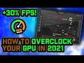 How To OVERCLOCK Your GPU Ultimate Universal Guide 2022