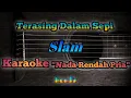 Download Lagu Terasing Dalam Sepi - Slam Karaoke Nada Rendah Pria