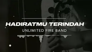 hadirat mu terindah unlimited fire band official lyric video 