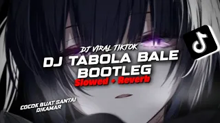 dj tabola bale bootleg slowed u0026 reverb 