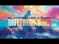 Bladerunner & Eden - Different High