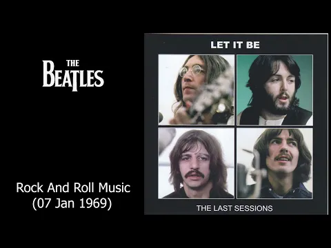 Download MP3 The Beatles - Get Back Sessions - Rock And Roll Music - 07 Jan 1969