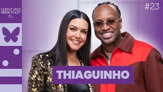 Thiaguinho | Quem É Você Nesse Rolê? #23