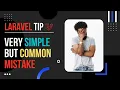 Laravel Tip - Very Simple But Common Mistake With Default Values And Solution