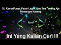 DJ Kamu Punya Pacar Lagi X Gue Tau Tenang Aja Makannya Kacang