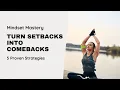 Mindset - How to Turn Setbacks Into Comebacks 5 Proven Strategies to Build Unstoppable Resilience