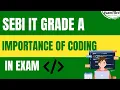 IMPORTANCE OF CODING IN SEBI IT GRADE A EXAM
