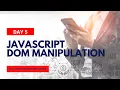 Day 5 JavaScript DOM manipulation Bootstrap