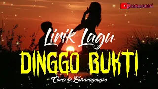 Download Lirik Lagu Reggae Dinggo Bukti | Lagu Sobat Ambyar | Cover By Extravagongso MP3