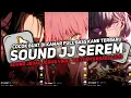 Download Lagu DJ SOUND JJ SEREM V6  KANE COCOK BUAT FI KAMAR FULL BASS MENGKANE VIRAL TIKTOK TERBARU 2025!!