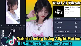 Download Tutorial Jedag Jedug Alight Motion | DJ Nada Dering Realme Remix Yang lagi viral!! MP3