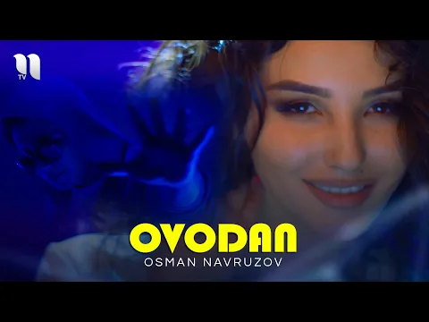 Download MP3 Osman Navruzov - Ovodan (Official Music Video)