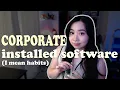corporate habits I can t uninstall