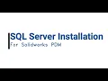SQL Server Insatallation for SOLIDWORKS PDM
